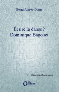 Ecrire la danse ? Dominique Bagouet