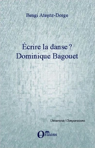 Ecrire la danse ? Dominique Bagouet
