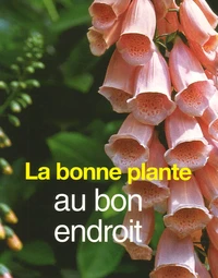 La bonne plante au bon endroit