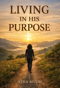 Living In His Purpose
