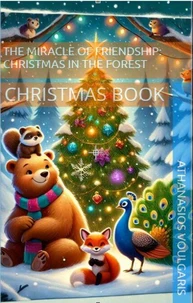 The Miracle of Friendship Christmas in the Forest
