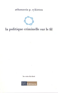 La politique criminelle sur le fil