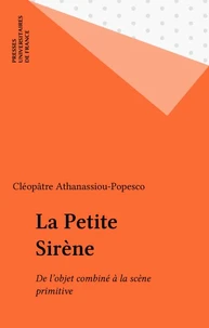 LA PETITE SIRENE. De l'objet combiné à la scène primitive