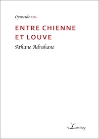 Athane Adrahane - Entre chienne et louve.
