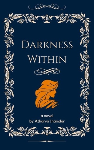  Atharva Inamdar - Darkness Within.