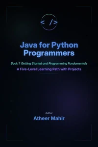 Java for Python Programmers - Book 1: Getting Started and Programming Fundamentals - A Five-Level Learning Path with Projects