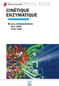 Athel Cornish-Bowden et Marc Jamin - Cinétique enzymatique.