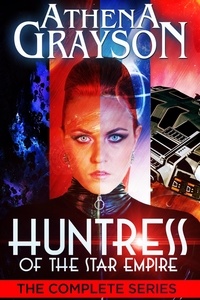  Athena Grayson - Huntress of the Star Empire: The Complete Series - Huntress of the Star Empire.