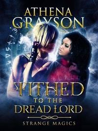  Athena Grayson - Tithed to the Dread Lord - Strange Magics, #1.