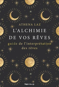 L'alchimie de nos rêves