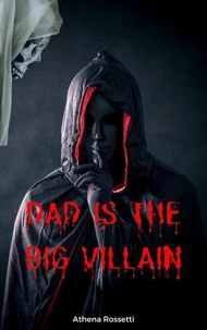 Dad is the Big Villain