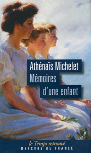 Athénaïs Michelet - Mémoires d'une enfant.