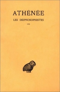  Athénée et C. Astruc - Les Deipnosophistes Tome 1 Livre I-Ii.