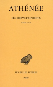  Athénée - Les Deipnosophistes - Tome 1 Livres I et II.