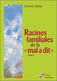 Racines familiales de la "mal a dit"