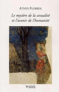 Le mystère de la sexualité et l'avenir de l'humanité