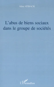 L'abus de biens sociaux dans le groupe de sociétés