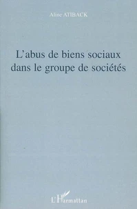 L'abus de biens sociaux dans le groupe de sociétés