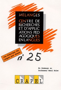 Flavia Vieira et Louis Porcher - Mélanges N° 25 : Une didactique des langues pour demain - En hommage au Professeur Henri Holec.