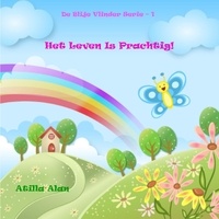  Atilla Alan - Het Leven Is Prachtig! - De Blije Vlinder, #1.