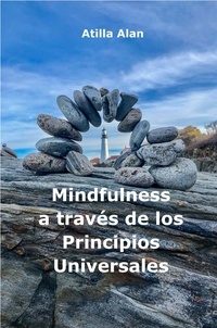  Atilla Alan - Mindfulness a través de los Principios Universales.