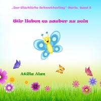  Atilla Alan - Wir lieben es sauber zu sein - Der Glückliche Schmetterling, #2.