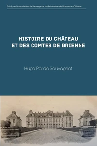 Histoire du château et des comtes de Brienne