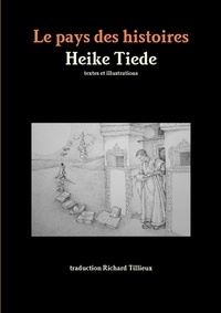 Heike Tiede - Le pays des histoires.