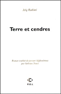 Atiq Rahimi - Terre Et Cendres.