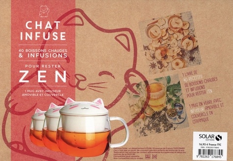 Coffret Chat infuse. 40 boissons chaudes & infusions pour rester zen. Le livre de recettes avec 1 mug avec infuseur amovible et couvercle