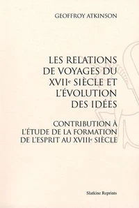 Les relations de voyages du XVIIe siècle et l'évolution des idées