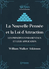 La Nouvelle Pensée et la Loi d'Attraction