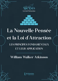La Nouvelle Pensée et la Loi d'Attraction