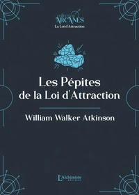 Les pépites de la Loi d'Attraction