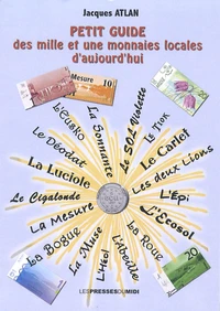 Petit guide des mille et une monnaies locales d'aujourd'hui