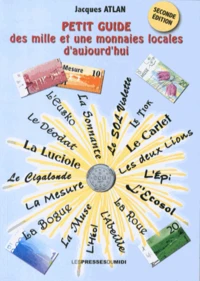 Petit guide des mille et une monnaies locales d'aujourd'hui