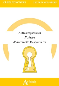 Autre regards sur Poésies d'Antoinette Deshoulières