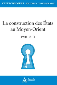 La Construction des Etats au Moyen-Orient