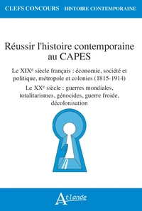 Réussir l'histoire contemporaine au Capes