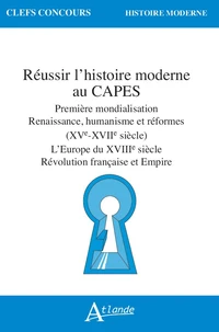 Réussir l'histoire moderne au Capes