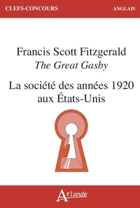 The Great Gatsby, Francis Scott Fitzgerald ; La société des années 1920 aux Etats-Unis