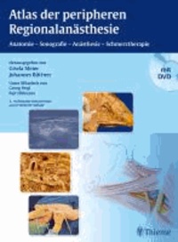 Atlas der peripheren Regionalanästhesie - Anatomie - Anästhesie - Schmerztherapie.
