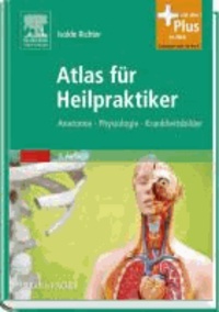 Atlas für Heilpraktiker - Anatomie - Physiologie - Krankheitsbilder - mit Zugang zum Elsevier-Portal.