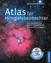 Atlas für Himmelsbeobachter - Mit 250 Objekten auf 50 Sternkarten des ganzen Himmels.