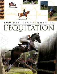 L'atlas des techniques de l'équitation