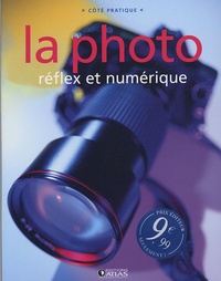  Atlas - La photo - Réflex et numérique.