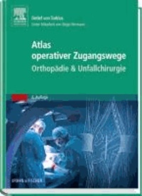 Atlas operativer Zugangswege Orthopädie & Unfallchirurgie - Unter Mitarbeit von Birgit Hermann.