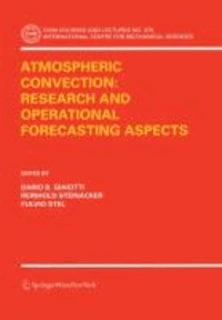 Atmospheric Convection - Research and Operational Forecasting Aspects.