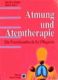 Atmung und Atemtherapie - Ein Praxishandbuch für die Pflege.