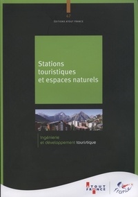  Atout France - Stations touristiques et espaces naturels.